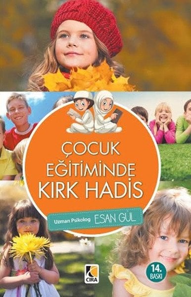 Çocuk Eğitiminde Kırk Hadis, Esan Gül, Çıra Yayınları
