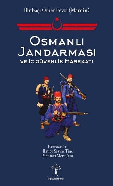 Osmanlı Jandarması Ve İç Güvenlik Harekatı, İlgi Kültür Sanat Yayıncılık