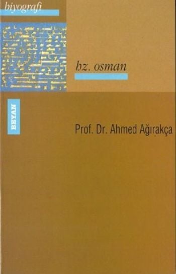 Hz. Osman, Ahmet Ağırakça