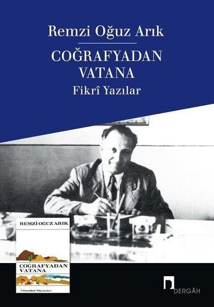 Coğrafyadan Vatana, Remzi Oğuz Arık