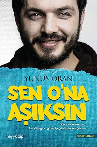 Sen O'na Aşıksın, Yunus Oran