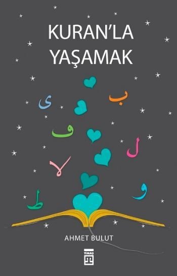 Kuran’la Yaşamak, Ahmet Bulut