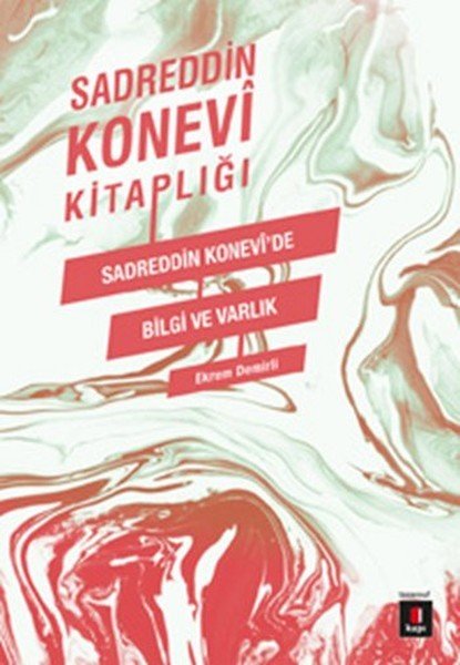 Sadreddin Konevi'de Bilgi ve Varlık, Sadreddin Konevi