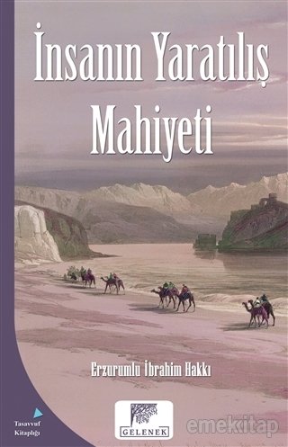 İnsanın Yaratılış Mahiyeti, Erzurumlu İbrahim Hakkı Hazretleri
