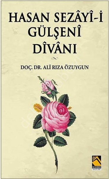 Hasan Sezayi-i Gülşeni Divanı, Ali Rıza Özuygun