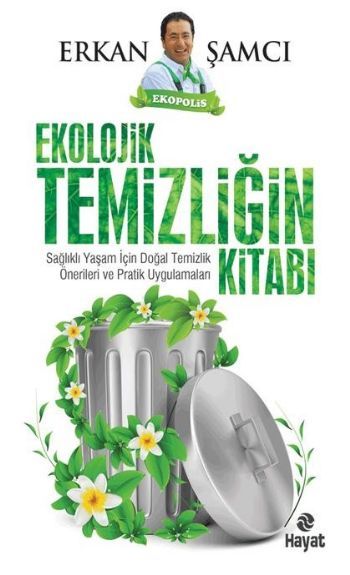 Ekolojik Temizliğin Kitabı, Erkan Şamcı