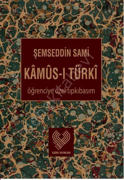 Kamus-İ Türki ; Öğrenciye Özel, (Osmanlı Türkçesi Tıpkıbasım) , Çağrı Yayınları