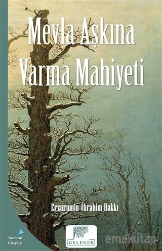 Mevla Aşkına Varma Mahiyeti, Erzurumlu İbrahim Hakkı Hazretleri
