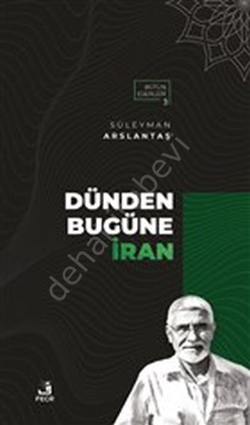 Dünden Bugüne İran, Süleyman Arslantaş