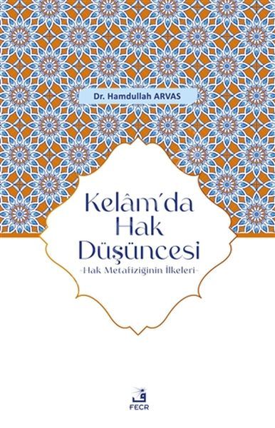 Kelâm’da Hak Düşüncesi, Hamdullah Arvas