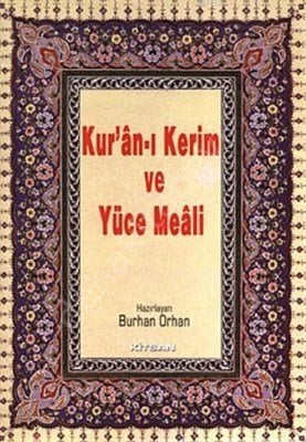 Kur'an-ı Kerim ve Yüce Meali ( Rahle Boy), Burhan Orhan