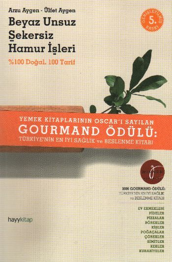 Beyaz Unsuz Şekersiz Hamur İşleri-Üç Beyazsız İlk Yemek Kitabı, Hayy Kitap