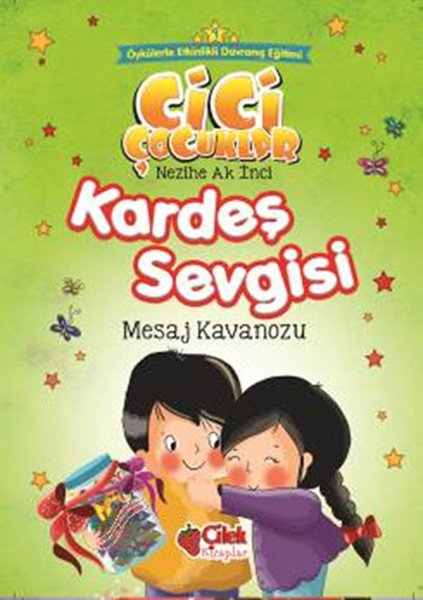 Kardeş Sevgisi, Nezihe Ak İnci, Çilek Kitap