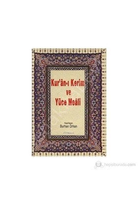 Kur'an-ı Kerim ve Yüce Meali Türkçe Okunuşu (Üçlü Meal Orta Boy), Burhan Orhan