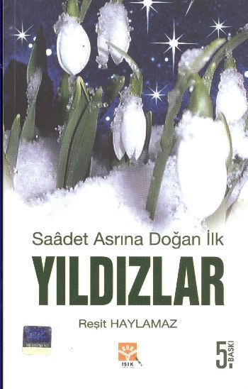 Saadet Asrına Doğan İlk Yıldızlar, Reşit Haylamaz, Işık Yayınları