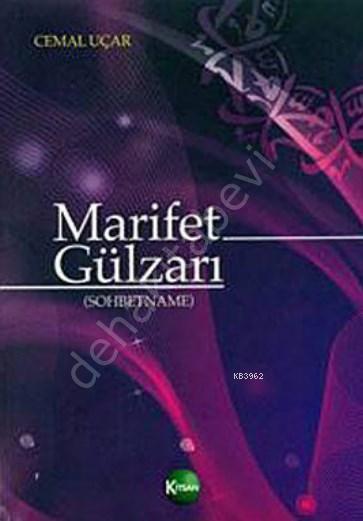 Marifet Gülzarı (Sohbetname), Cemal Uçar
