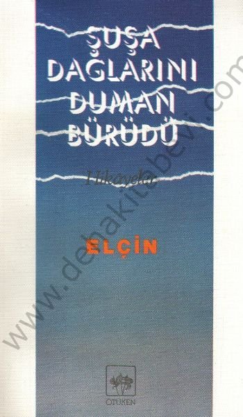 Şuşa Dağlarını Duman Bürüdü, Elçin