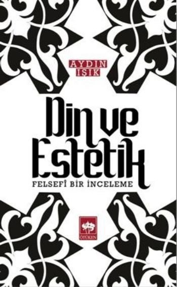 Din ve Estetik, Aydın Işık