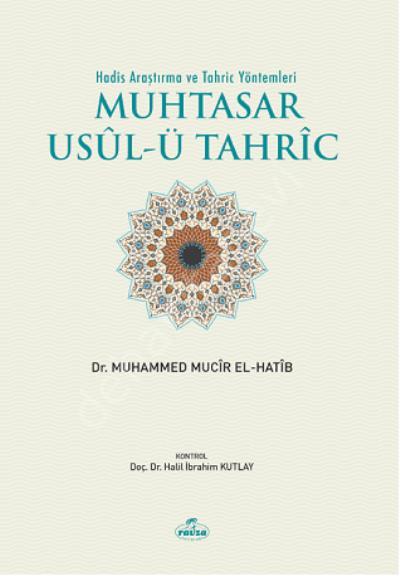 Muhtasar Hadis Tahric Usulü Hadis Araştırma ve Tahriç Yöntemleri, Ravza Yayınları