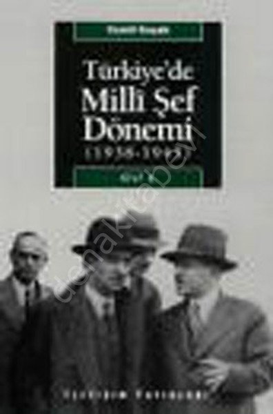 Türkiye'de Milli Şef Dönemi Cilt 1 1938 1945, İletişim Yayınları