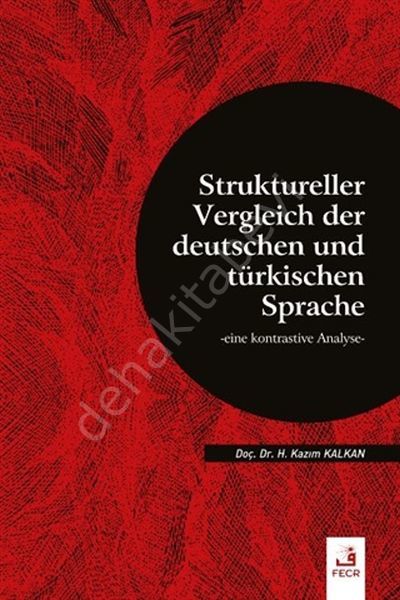 Struktureller Vergleich Der Deutschen Und Türkischen Sprache, H. Kazım KALKAN