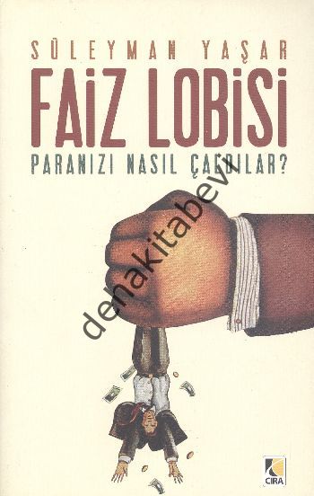 Faiz lobisi Paranızı Nasıl Çaldılar, Çıra Yayınları