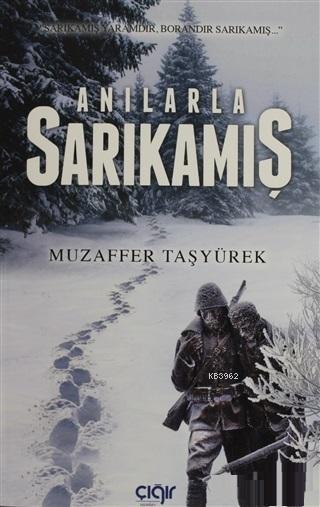 Anılarla Sarıkamış, Çığır Yayınları