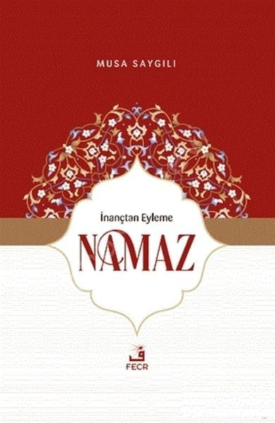 İnançtan Eyleme Namaz, Musa SAYGILI