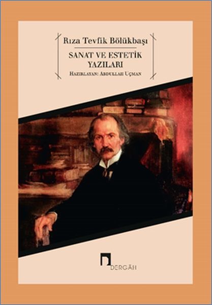 Sanat ve Estetik Yazıları, Rıza Tevfik Bölükbaşı