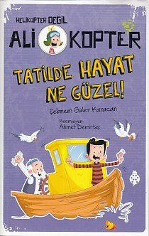 Ali Kopter 5 - Tatilde Hayat Ne Güzel!