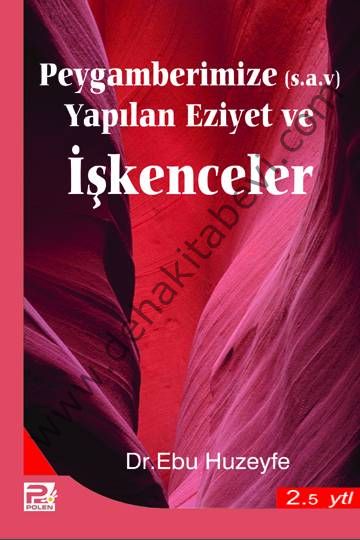 Peygamberimize Yapılan Eziyet ve İşkenceler