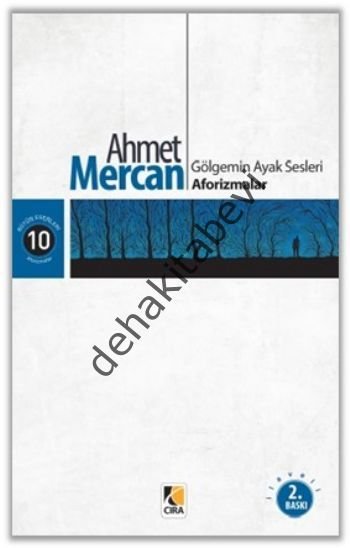 Gölgemin Ayak Sesleri Aforizmalar, Ahmet Mercan, Çıra Yayınları