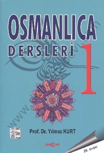 Osmanlıca Dersleri 1, Yılmaz Kurt, Akçağ Yayınları