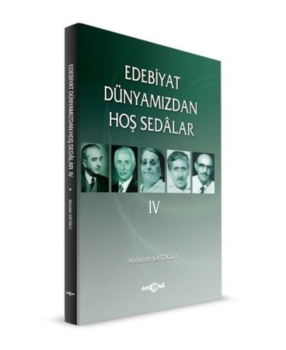 Edebiyat Dünyamızdan Hoş Sedalar 4, Abdullah Satoğlu