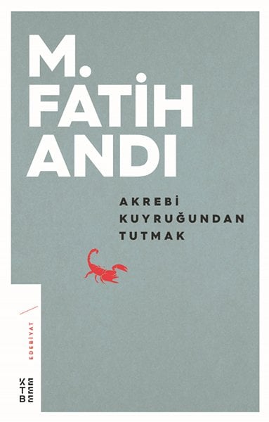 Akrebi Kuyruğundan Tutmak, M. Fatih Andı