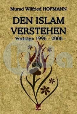 Den Islam Verstehen – Vortrage   ( Almanca ) , Çağrı Yayınları