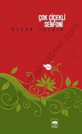 Çok Çiçekli Senfoni, Özkan Yalçın