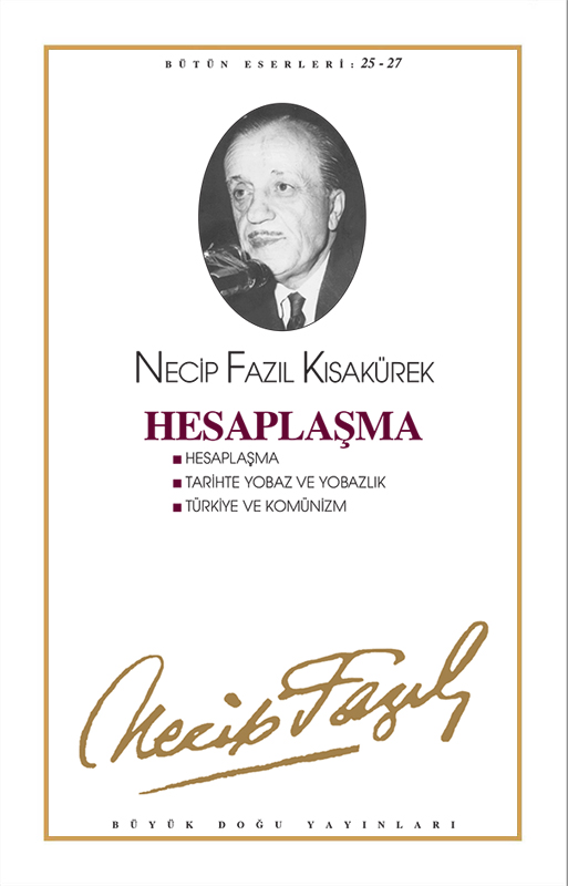 Hesaplaşma : 24 - Necip Fazıl Bütün Eserleri, Büyük Doğu Yayınları