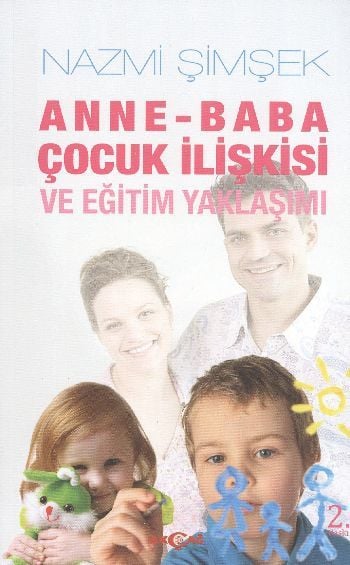 Anne Baba Çocuk İlişkisi ve Eğitim Yaklaşımı, Nazmi Şimşek