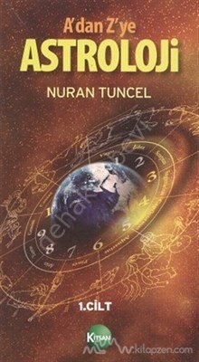 A dan Z ye Astroloji 1.Cilt, Nuran Tuncel