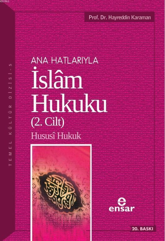 Anahatlarıyla İslam Hukuku 2, Ensar Neşriyat