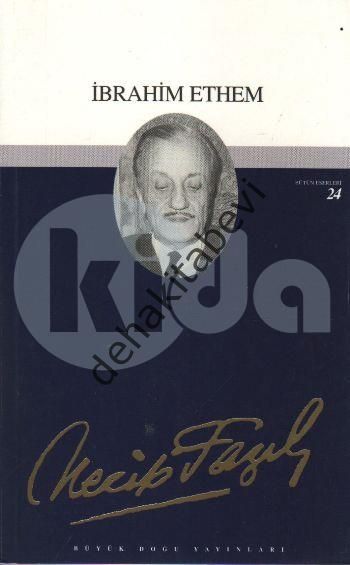 İbrahim Ethem, Necip Fazıl Kısakürek