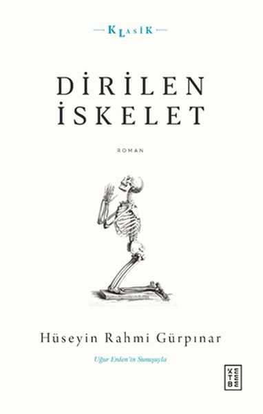 Dirilen İskelet, Hüseyin Rahmi Gürpınar
