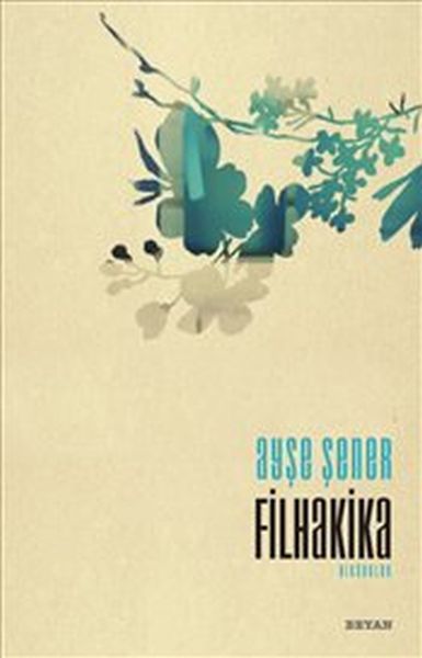 Filhakika, Ayşe Şener