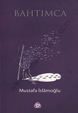 Bahtımca, Mustafa İslamoğlu, Düşün Yayıncılık