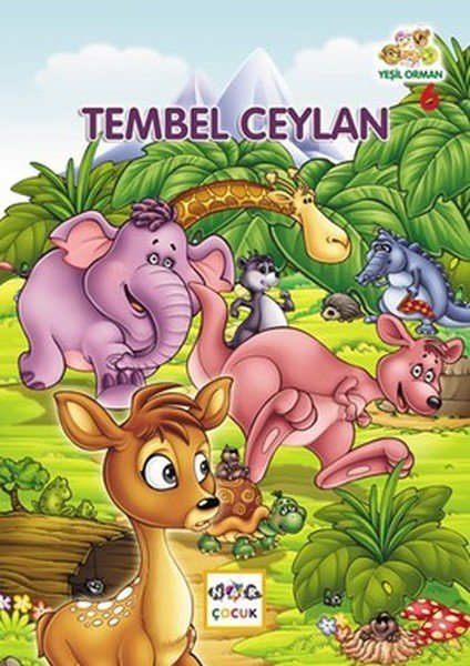 Yeşil Orman - 6 Tembel Ceylan, Nar Yayınları