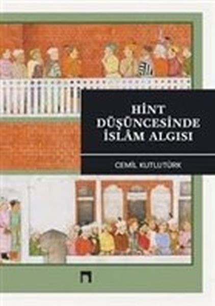 Hint Düşüncesinde İslam Algısı, Cemil Kutlutürk