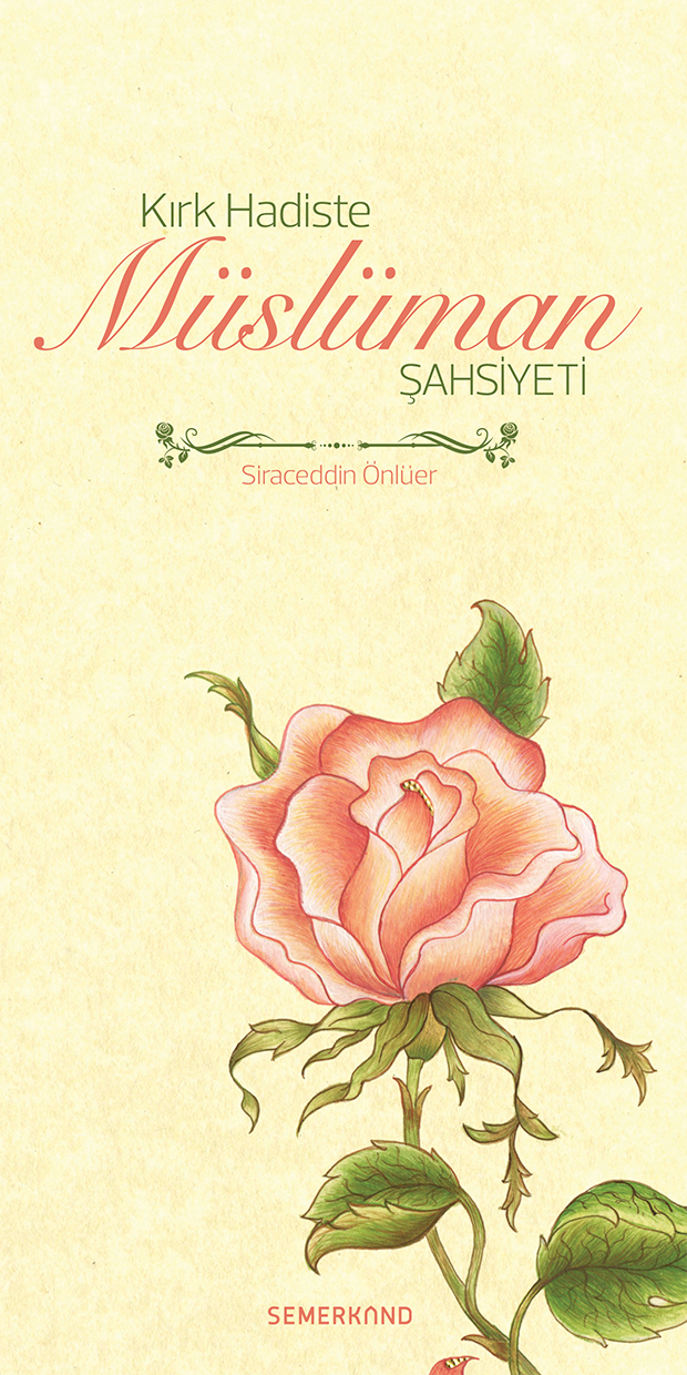 Kırk Hadiste Müslüman Şahsiyeti, Siraceddin Önlüer