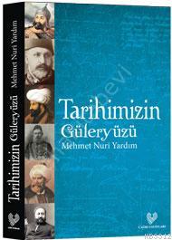Tarihimizin Güleryüzü, Mehmet Nuri Yardım