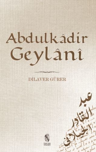 Abdülkadir Geyhani Hayatı Eserleri Görüşleri, İnsan Yayınları